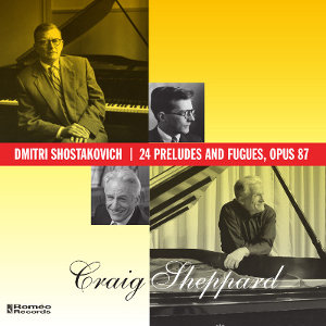 Dimitri Shostakovich: 24 Preludes and Fugues, Opus 87 - Craig Sheppard, piano